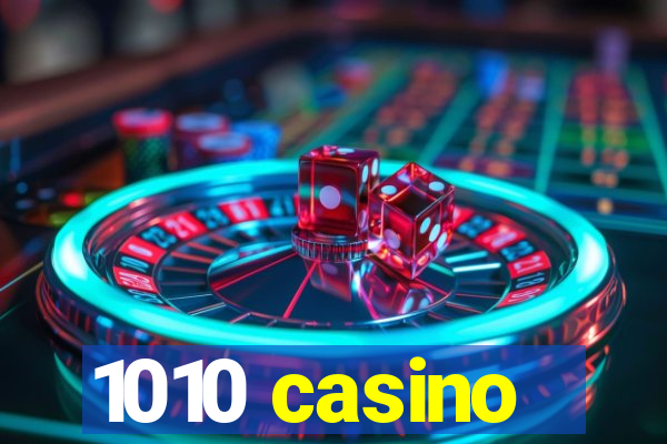 1010 casino